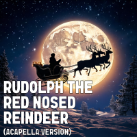 Rudolph The Red Nosed Reindeer (Acapella Version) cover
